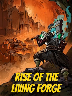 Rise of the Living Forge